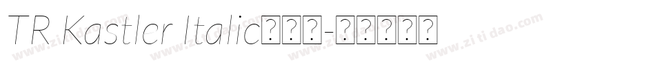 TR Kastler Italic转换器字体转换
